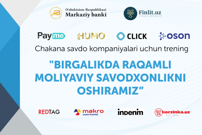 Chakana savdo kompaniyalari uchun “Birgalikda raqamli moliyaviy savodxonlikni oshiramiz” treningi